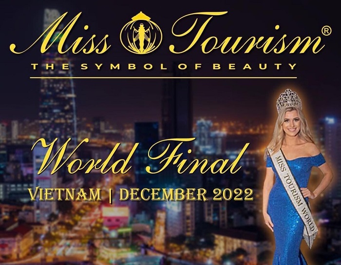 Vòng chung kết Miss Tourism World 2022 – Hoa hậu Du lịch Thế giới 2022 tổ chức tại Việt Nam từ ngày 14/11 đến 5/12